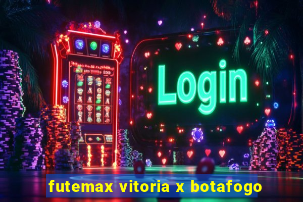 futemax vitoria x botafogo